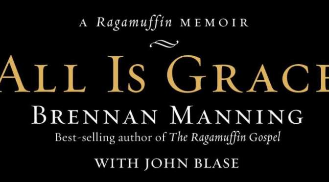 Free eBook Deal: All is Grace by Brennan Manning